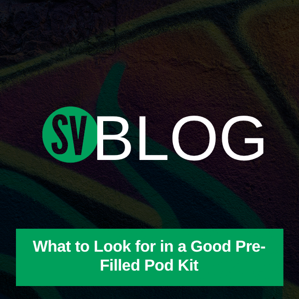 What to Look for in a Good Pre-Filled Pod Kit