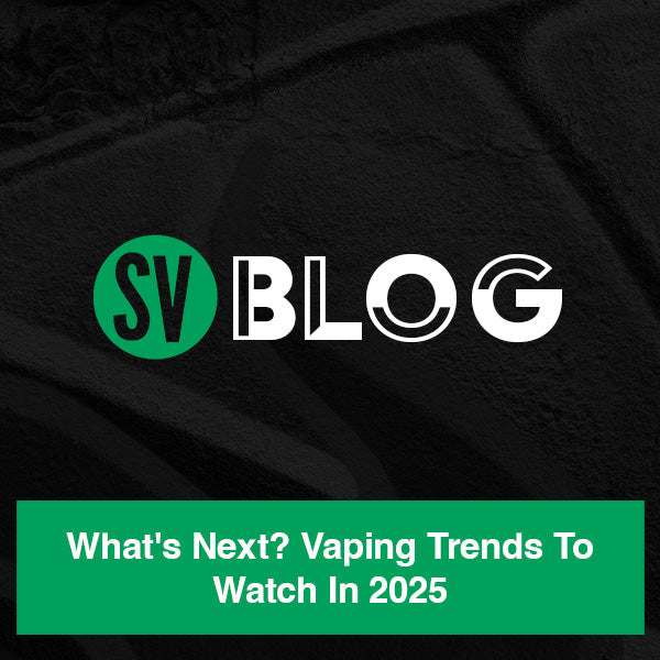 What's Next? Vaping Trends To Watch In 2025