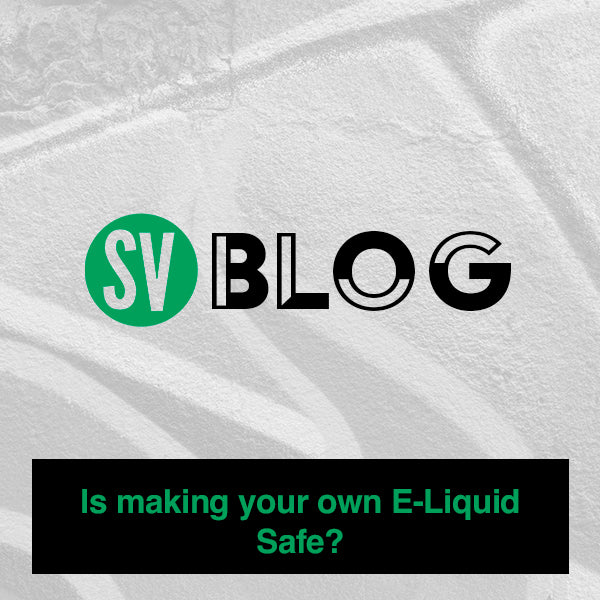 Is making your own E-Liquid Safe?