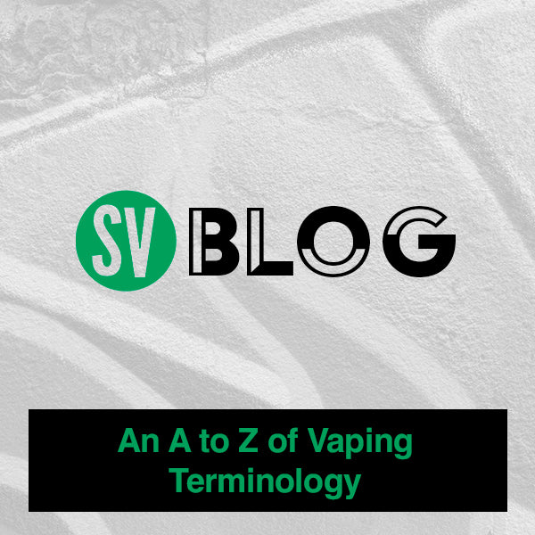 An A to Z of Vaping Terminology